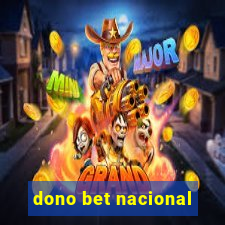 dono bet nacional